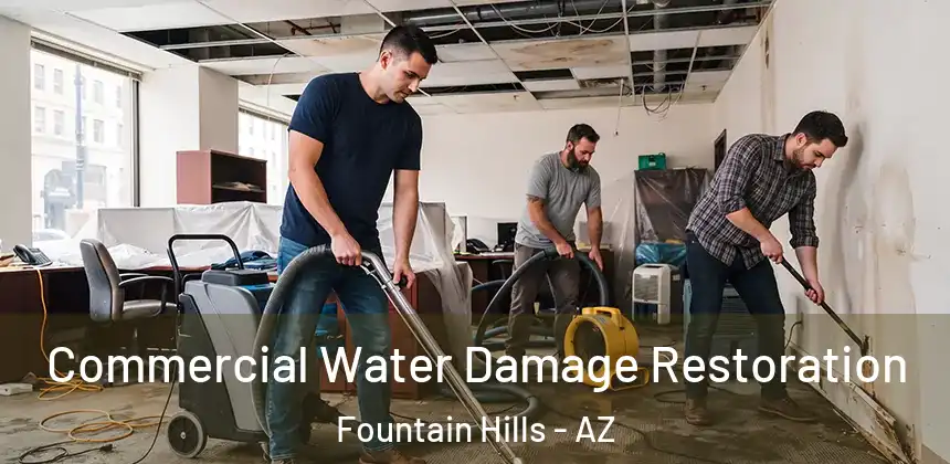 Commercial Water Damage Restoration Fountain Hills - AZ
