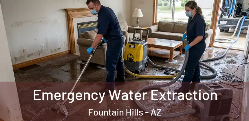  Emergency Water Extraction Fountain Hills - AZ