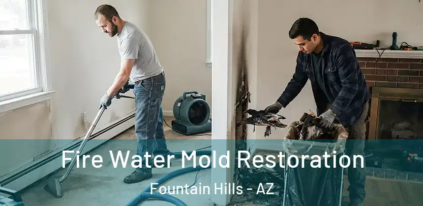  Fire Water Mold Restoration Fountain Hills - AZ