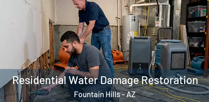  Residential Water Damage Restoration Fountain Hills - AZ